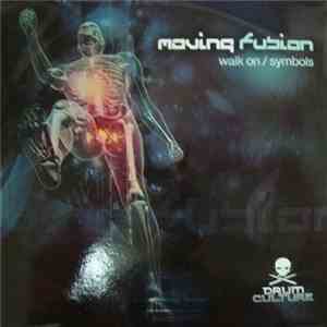 Moving Fusion - Walk On / Symbols