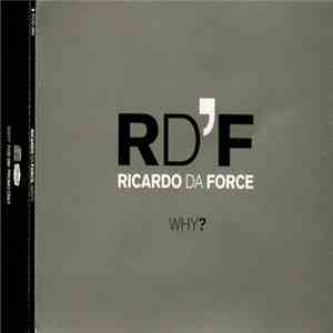 Ricardo Da Force - Why?