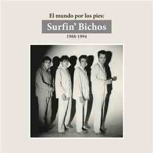Surfin' Bichos - El Mundo Por Los Pies: Surfin' Bichos (1988 - 1994)