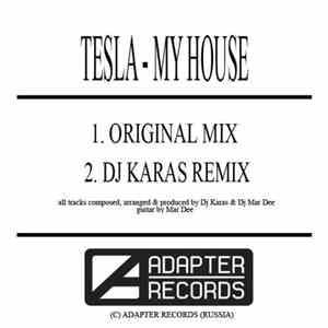 Tesla - My House
