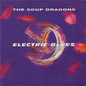 The Soup Dragons - Electric Blues