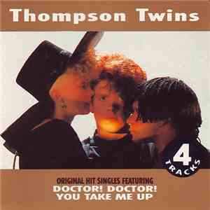 Thompson Twins - Doctor! Doctor! / You Take Me Up