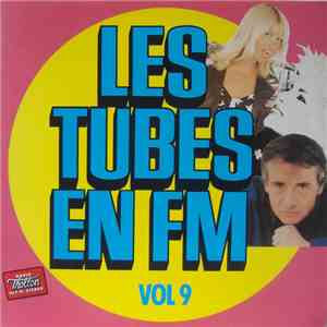 Various - Les Tubes En FM Vol. 9 - Radio Thollon 93 FM