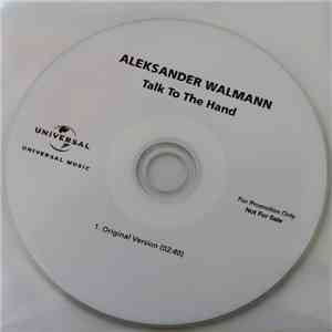 Aleksander Walmann - Talk To The Hand