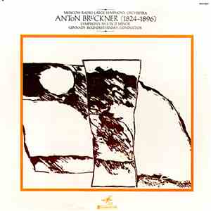 Anton Bruckner - Moscow Radio Large Symphony Orchestra, Gennady Rozhdestven ...