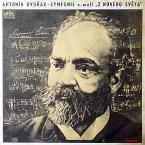 Antonín Dvořák - Symfonie E-moll „Z Nového Světa“