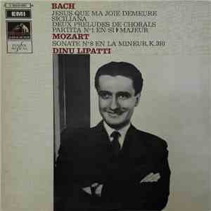 Bach, Mozart, Dinu Lipatti - Jesus Que Ma Joie Demeure / Siciliana / Deux P ...