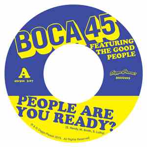 Boca 45, The Good People - People Are You Ready?