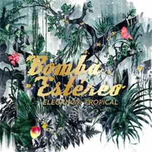 Bomba Estéreo - Elegancia Tropical