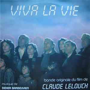 Didier Barbelivien - Viva La Vie (Bande Originale Du Film De Claude Lelouch ...