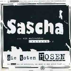 Die Toten Hosen - Sascha ... Ein Aufrechter Deutscher