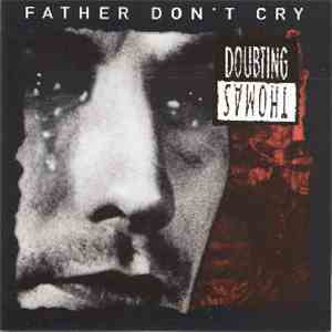 Doubting Thomas - Father Don't Cry