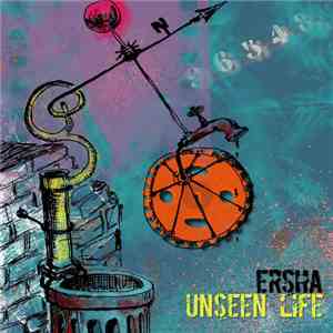 Ersha - Unseen Life