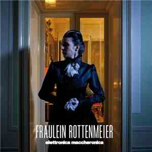 Fraulein Rottenmeier - Elettronica Maccheronica