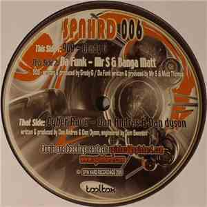 Grady G / Mr S & Banga Matt / Dan Andres & Dan Dyson - 909 / Da Funk / Cybe ...