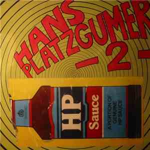 Hans Platzgumer - 2 - A Portion Of Genuine HP Sauce