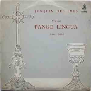 Josquin Des Prés - Messe Pange Lingua
