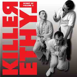 Killer Ethyl - Worst Of Volume 2