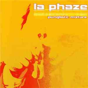 La Phaze - Punglistic Mixture