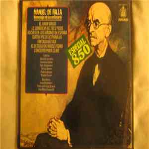 Manuel De Falla - Homenaje En Su Centenario (El Amor Brujo / El Sombrero De ...