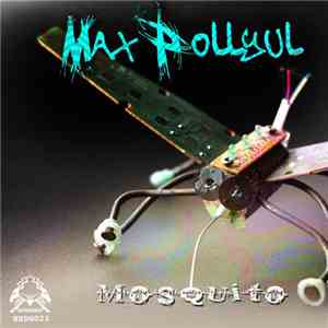 Max Pollyul - Mosquito