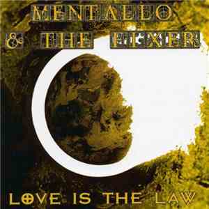 Mentallo & The Fixer - Love Is The Law