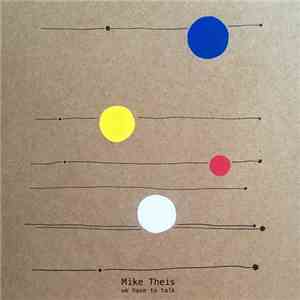 Mike Theis - We Have To Talk