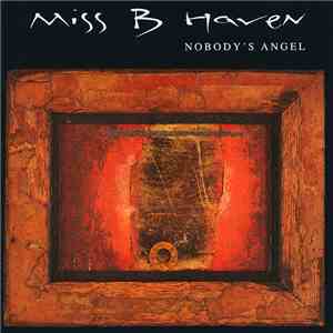 Miss B Haven - Nobody's Angel