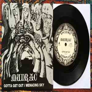 Mudrac - Gotta Get Out / Menacing Sky