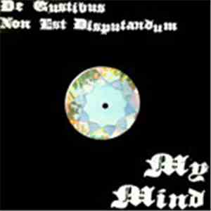 My Mind - Fed Up With My Self (De Gustibus Non Est Disputandum)