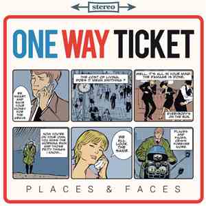 One Way Ticket  - Places & Faces
