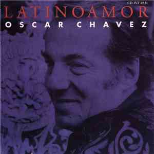 Oscar Chavez - Latinoamor