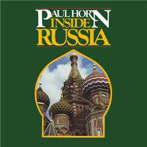 Paul Horn - Inside Russia