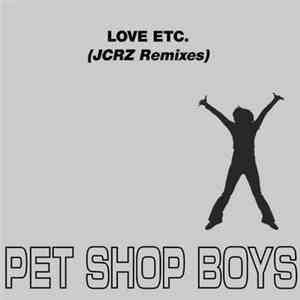 Pet Shop Boys - Love Etc. (JCRZ Remixes)