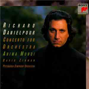 Richard Danielpour - David Zinman, Pittsburgh Symphony Orchestra - Concerto ...