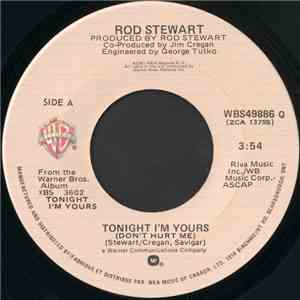 Rod Stewart - Tonight I'm Yours (Don't Hurt Me)