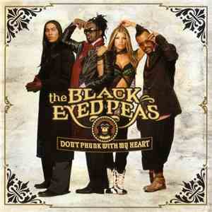 The Black Eyed Peas - Don't Phunk With My Heart