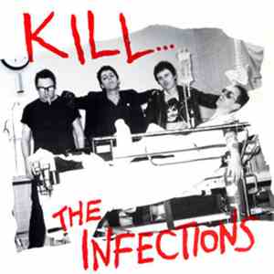 The Infections - Kill...