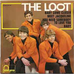 The Loot - Baby Come Closer