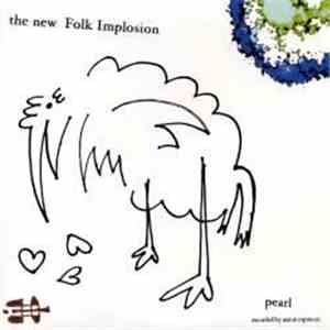 The New Folk Implosion - Pearl