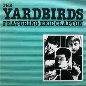The Yardbirds Featuring Eric Clapton - The Yardbirds Featuring Eric Clapton