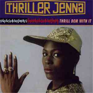 Thriller Jenna - Thrill Dem With It