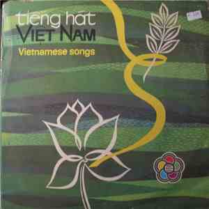 Various - Tiếng Hát Việt Nam - Vietnamese Songs