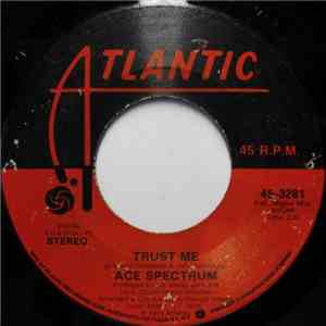 Ace Spectrum - Trust Me