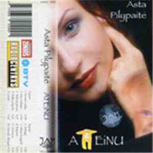 Asta Pilypaitė - Ateinu