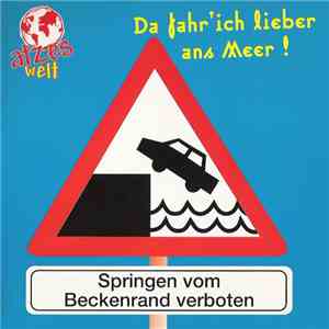 Atzes Welt - Da Fahr' Ich Lieber Ans Meer!