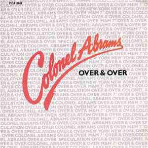 Colonel Abrams - Over And Over