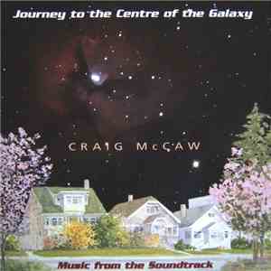 Craig McCaw - Journey To The Centre Of The Galaxy