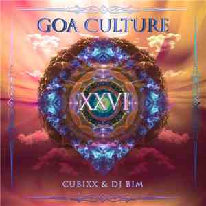 Cubixx & DJ Bim - Goa Culture XXVI