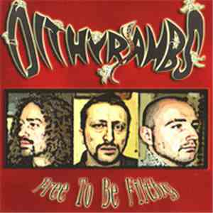 Dithyrambs - Free To Be Filthy